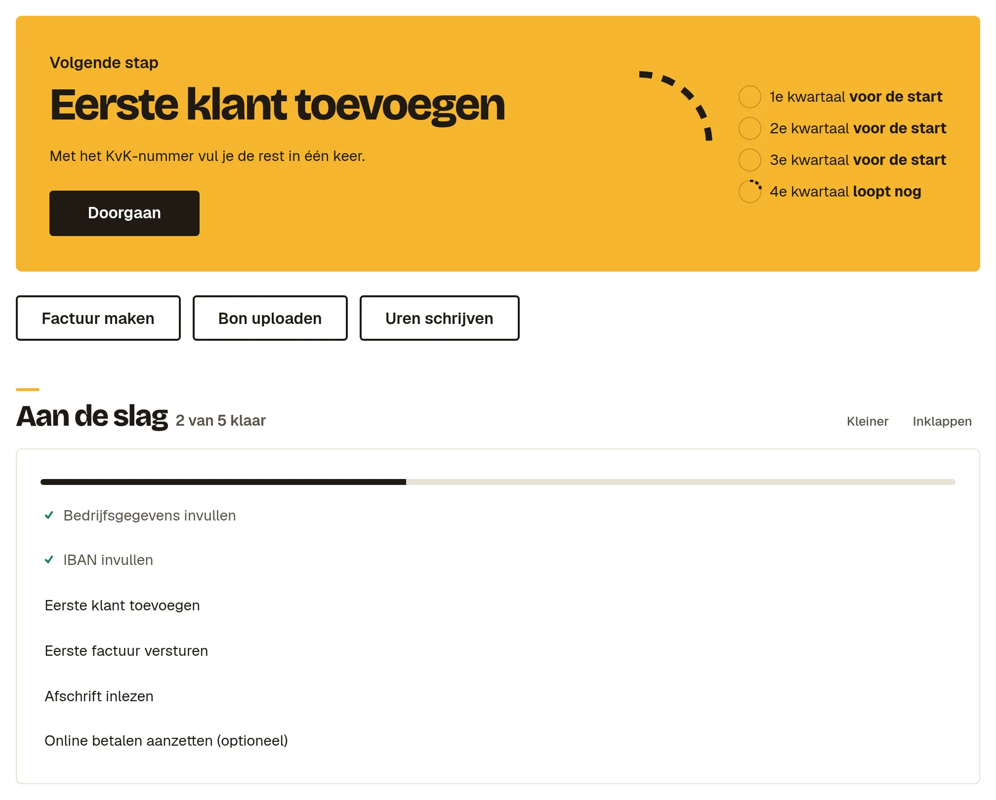 Het overzicht met het blok Volgende stap en de lijst Aan de slag met de punten voor een nieuwe administratie.