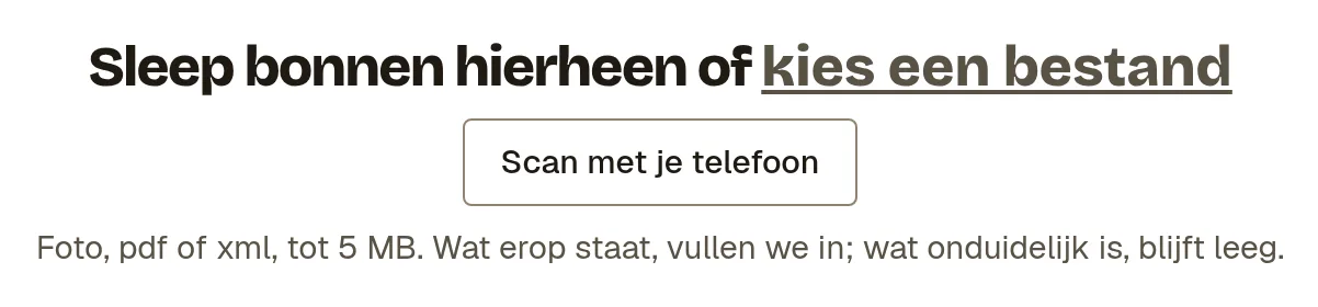 Het vak om bonnen in te slepen of te kiezen, de knop Scan met je telefoon en de uitleg over foto, pdf of xml tot 5 MB.